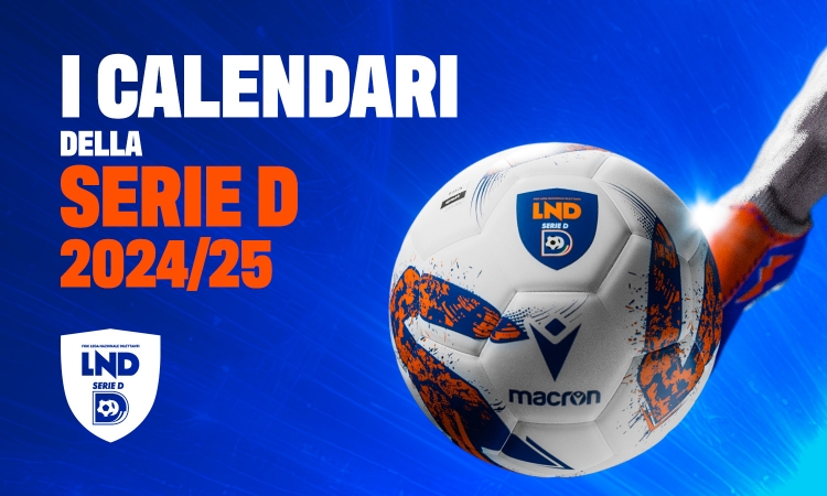 Serie D, pubblicati i calendari della nuova stagione